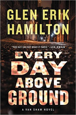 Every Day Above Ground (Van Shaw, #3)