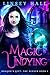Magic Undying (Dragon's Gif...