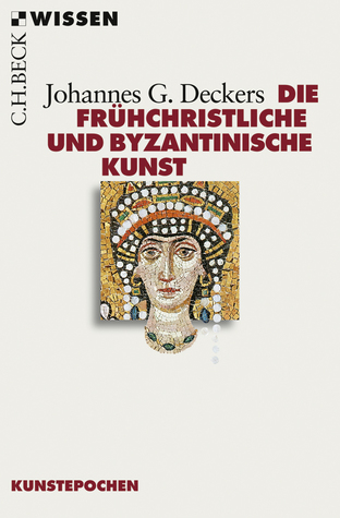 Die frühchristliche und byzantinische Kunst (Paperback)