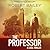 The Professor (McMurtrie and Drake Legal Thrillers, #1)