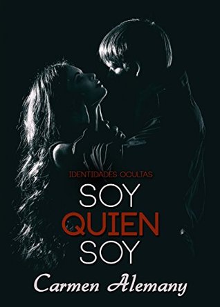 Soy quien soy (Identidades ocultas nº 1)