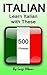 Italian: Learn Italian with These 500 Phrases (Italian Language, Speak Italian, Learning Italian, Italy Language, Italian Phrase Book, Learning Italian, Speaking Italian)