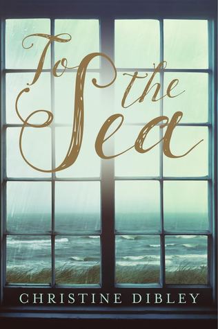 To The Sea (Kindle Edition)
