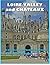 Loire Valley and Chateaux: ...