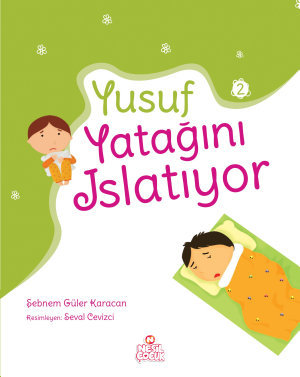 Yusuf Yatağını Islatıyor (Yusuf, #2)