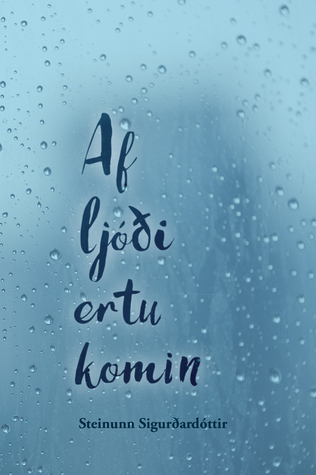 Af ljóði ertu komin (Hardcover)