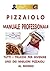PIZZAIOLO – MANUALE PROFESSIONALE: TUTTI I TRUCCHI PER DIVENIRE UNO DEI MIGLIORI PIZZAIOLI AL MONDO (Ristorazione Vol. 1) (Italian Edition)