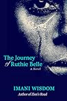 The Journey of Ruthie Belle by Imani Wisdom