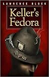 Keller's Fedora by Lawrence Block
