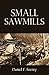 Small Sawmills: Their Equipment, Construction, and Operation (1918)