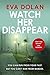 Watch Her Disappear by Eva Dolan
