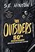 The Outsiders by S.E. Hinton The Outsiders by S.E. Hinton
