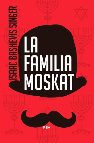 Portada de La familia Moskat, de Isaac Bashevis Singer