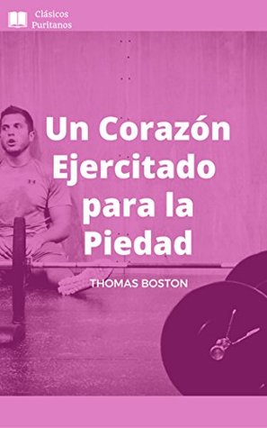 Un Corazon Ejercitado para la Piedad