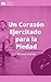 Un Corazon Ejercitado para la Piedad (Spanish Edition)