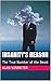 Insanity's Reason: The True Number of the Beast (Extinction Test, #3)