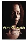 From the Inside: A Memoir From the Inside: A Memoir