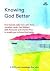 Knowing God Better: The Vision of the Keswick Movement