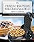 My Presto FlipSide Belgian Waffle Maker Cookbook: 101 Classic and Creative Waffle Recipes with Instructions (Presto Waffle Maker Recipes)