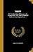 Logick: Or, The Right Use of Reason in the Enquiry After Truth : With a Variety of Rules to Guard Against Error ...