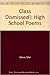 Class Dismissed!: High Scho...