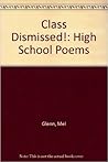 Class Dismissed!: High School Poems