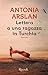 Lettera a una ragazza in Turchia by Antonia Arslan