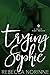 Trying Sophie (Dublin Rugby, #1)