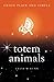 Totem Animals, Orion Plain and Simple by Celia M Gunn