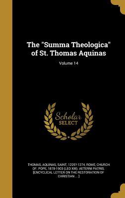 The Summa Theologica of St. Thomas Aquinas; Volume 14