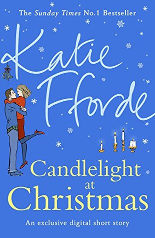 Candlelight at Christmas: The most romantic and festive short story you will read this Christmas!