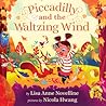 Piccadilly and the Waltzing Wind by Lisa Anne Novelline Piccadilly and the Waltzing Wind by Lisa Anne Novelline