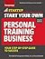 Start Your Own Personal Training Business: Your Step-by-Step Guide to Success (StartUp Series)