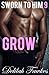 Sworn to Him, Part 9: Grow: (A Billionaire Baby/Marriage of Convenience Romance) (The Billionaire's Beck and Call)