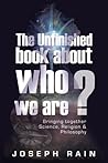 The Unfinished Book About Who We Are