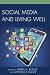 Social Media and Living Well
