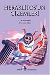 Heraklitos'un Gizemleri Heraklitos'un Gizemleri