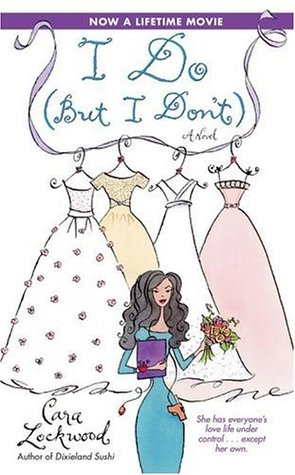 I Do (But I Don't) (Crandell Sisters, #1)