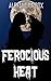 Ferocious Heat (Lesbian Werewolf Erotica Short) (Ferocious Heat Series Book 1)