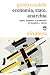 Economia, Stato, Anarchia: ...