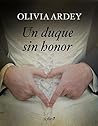 Un duque sin honor by Olivia Ardey