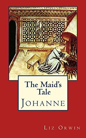 The Maid's Tale: Johanne (Kindle Edition)