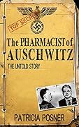 The Pharmacist of Auschwitz: The Untold Story