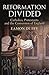 Reformation Divided: Catholics, Protestants and the Conversion of England