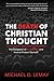 The Death of Christian Thought: The Deception of Humanism and How to Protect Yourself