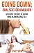 Going Down: Oral Sex For Him & Her: Discover The Art of Giving Mind Blowing Oral Sex (The Great & Fun Sex Series)