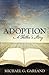 Adoption: A Father's Story