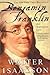 Benjamin Franklin by Walter Isaacson