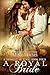 A Royal Bride (Moment in Time Series # 4)