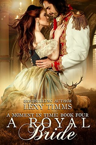 A Royal Bride (Moment in Time Series # 4)